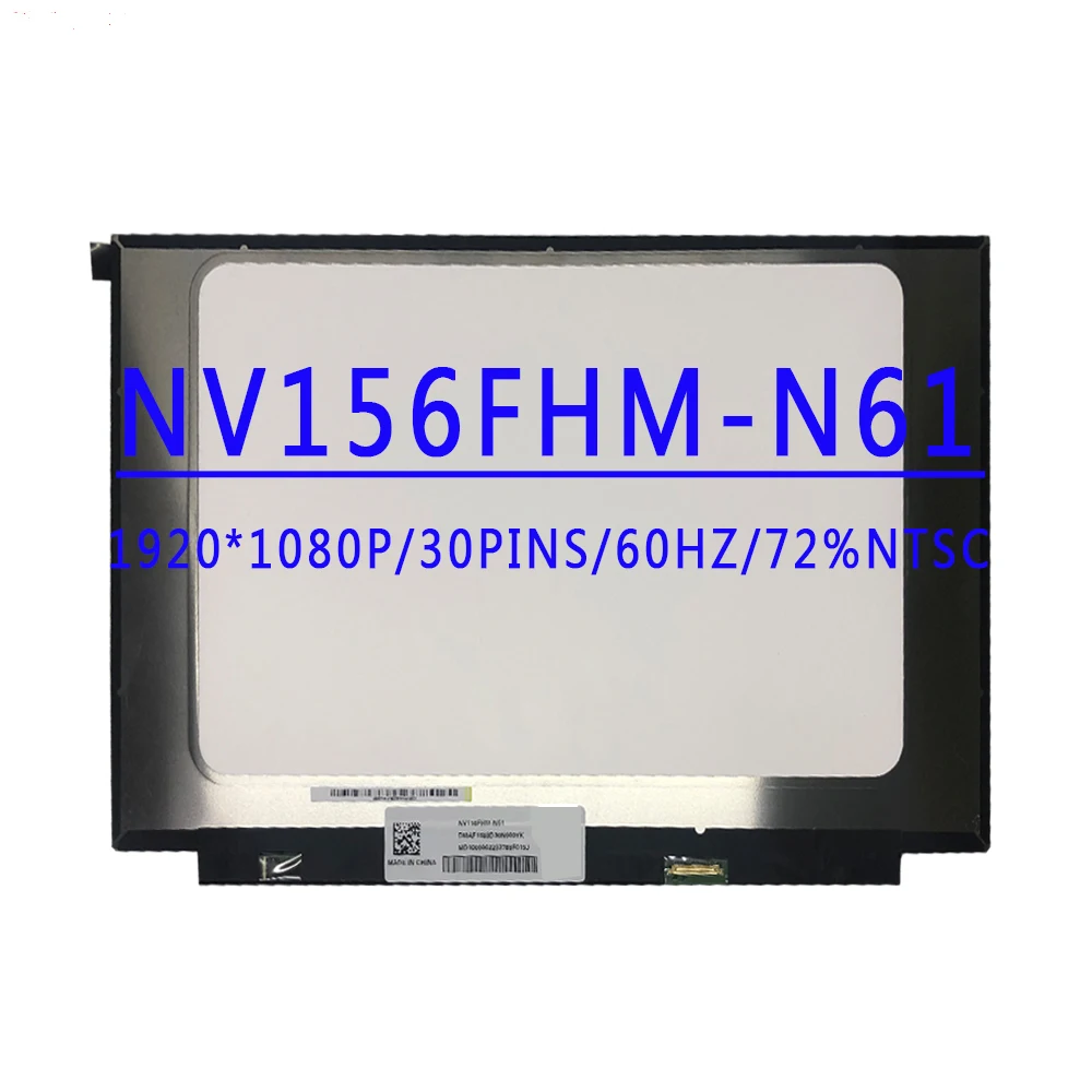 

NV156FHM-N61 NV156FHM N61 15,6-дюймовый 1920x1080 IPS FHD 30PINS EDP 72% NTSC 60 Гц ЖК-экран для ноутбука Lenovo Y7000 ЖК-экран