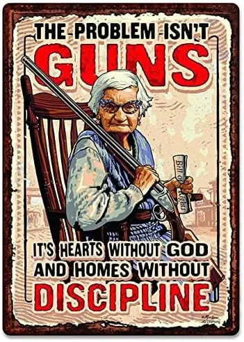 The Problem Isn't Guns It's Hearts Without God and HomWithout Discipline Vintage Tin Sign Metal Sign for Coffee Sho sign