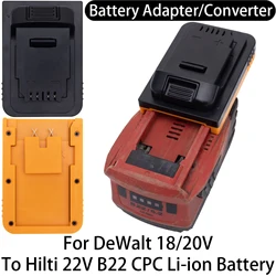Adapter for Hilti 22V B22 CPC Battery to DeWalt/Einhell/X-Change/OZITO 18V Li-Ion Tool Battery Converter Power Tool Accessories