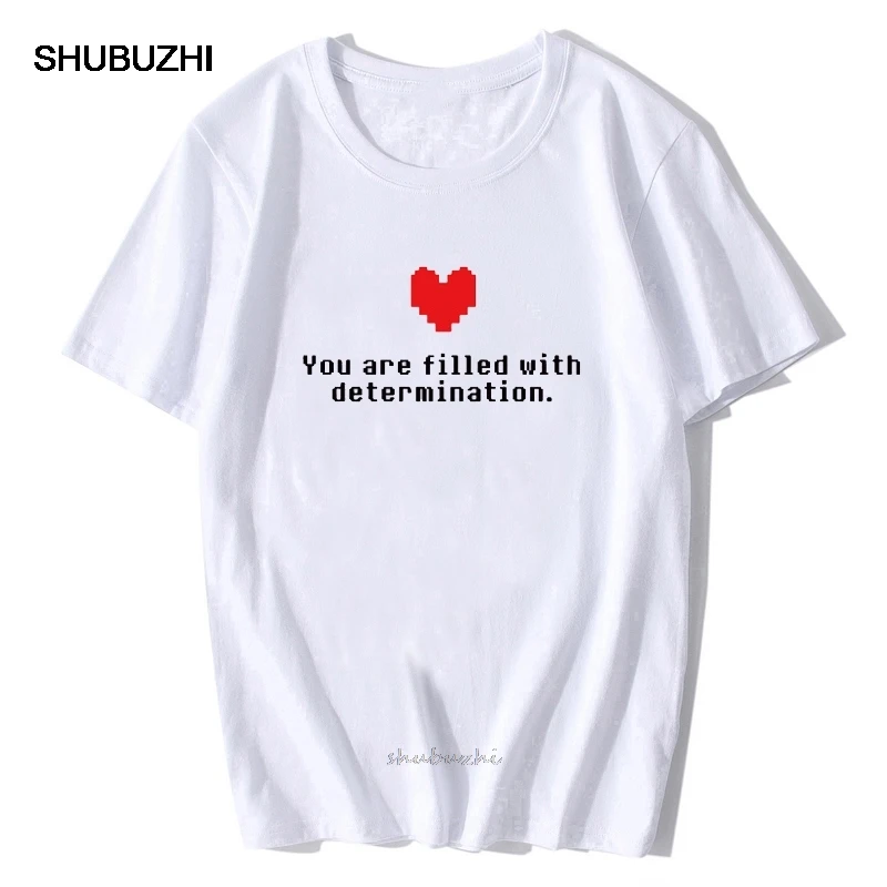 You Are Filled with Determination Letter T-shirt Undertale Funny Game T Shirt Men Cotton Gamer Clothes High Quality Tee