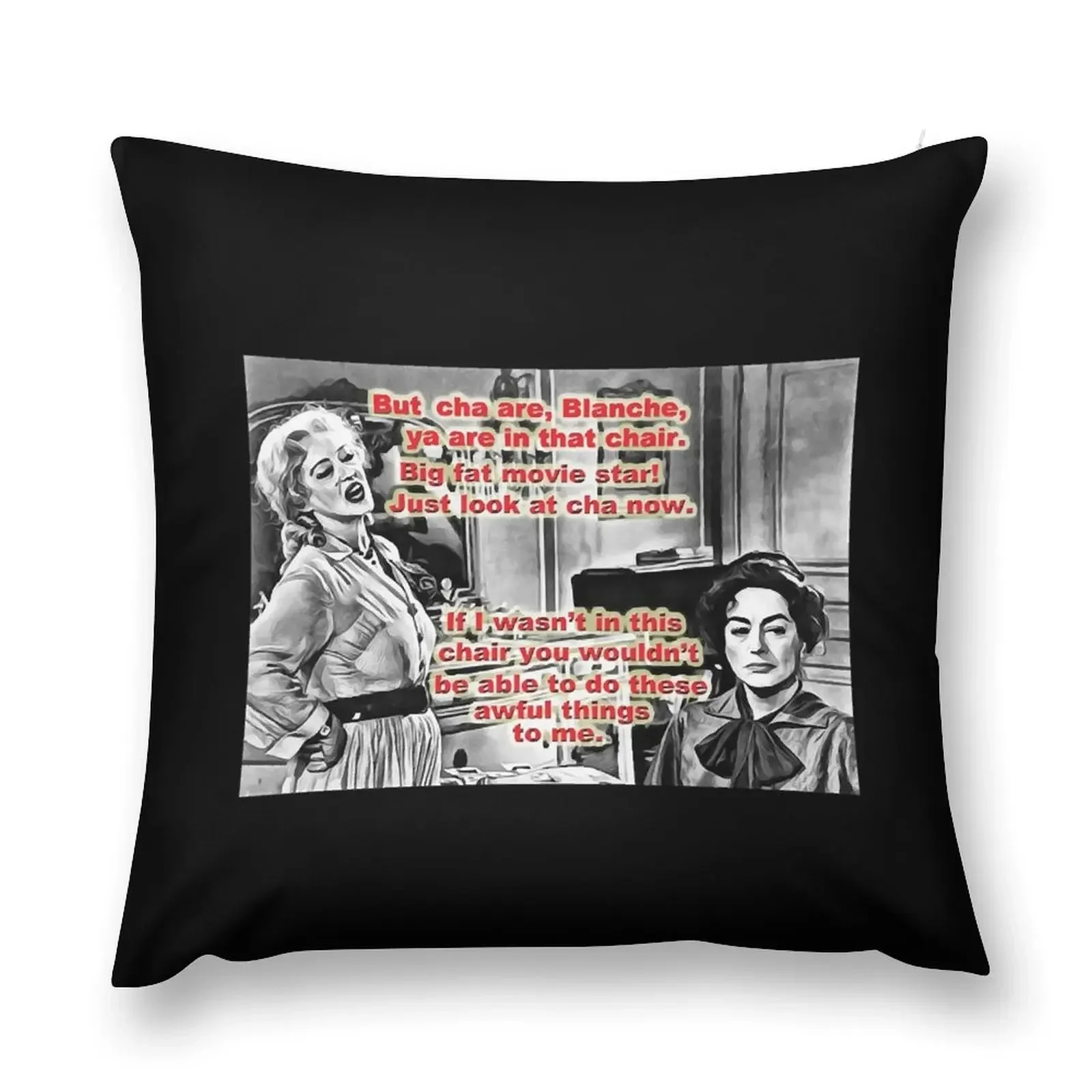 

But Cha Are-Whatever Happened To Baby Jane Throw Pillow Pillow Cover Rectangular Cushion Cover pillow