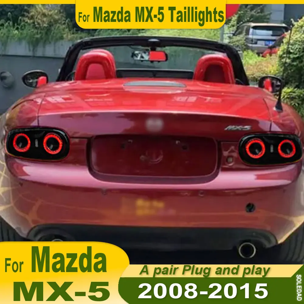 

Car Light For Mazda MX-5 NC1 NC2 NC3 2008 2009 2010 2011 2012 2013 2014 2015 Taillight Halo Tail Light Automotive Accessories