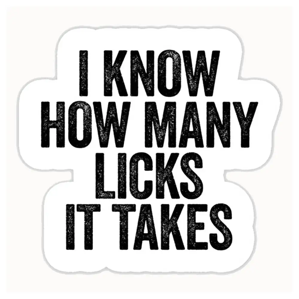 I Know How Many Licks It Takes White Waterproof Stickers For Decorating Car Windows Motorcycles And Computers.