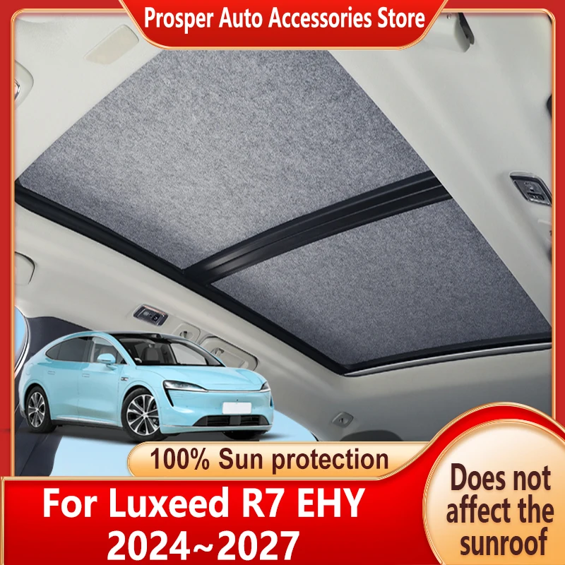 

Panoramic Sunroof Insulation Roof Visor For Luxeed R7 EHY 2024~2027 Sun Protection Electrostatic Adsorption Sky Curtain Sunshade