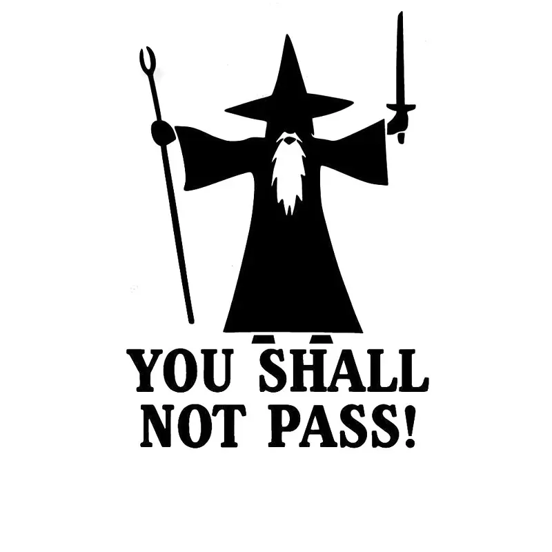 

14x20cm You Shall Not Pass Car Sticker Waterproof Vinyl Decal Waterproof Car Styling Car Accessories Pegatinas Para Coche