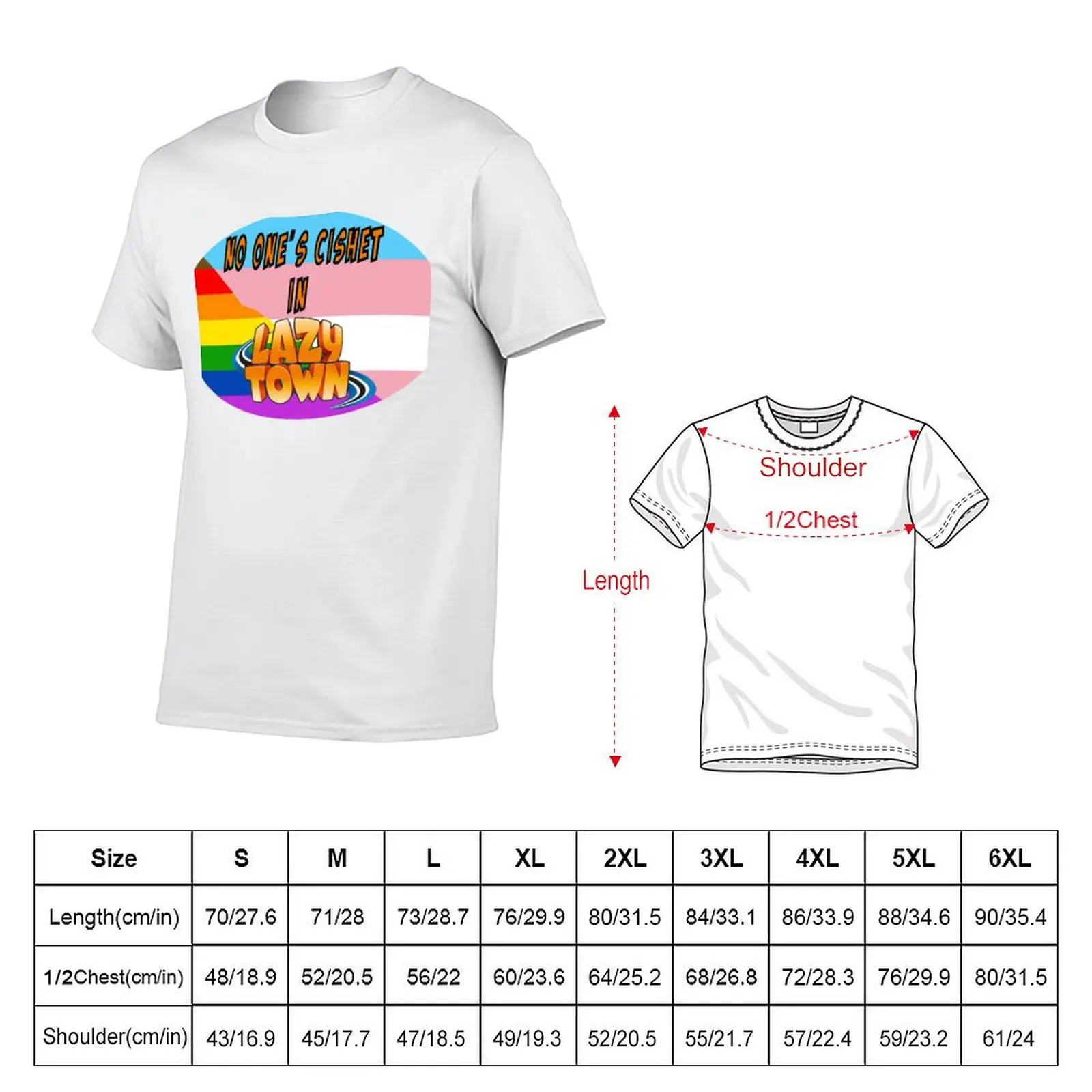 Lazytown - No one's Cishet! T-Shirt t shirts for man graphic funny t shirts for man cotton soft T-Shirt