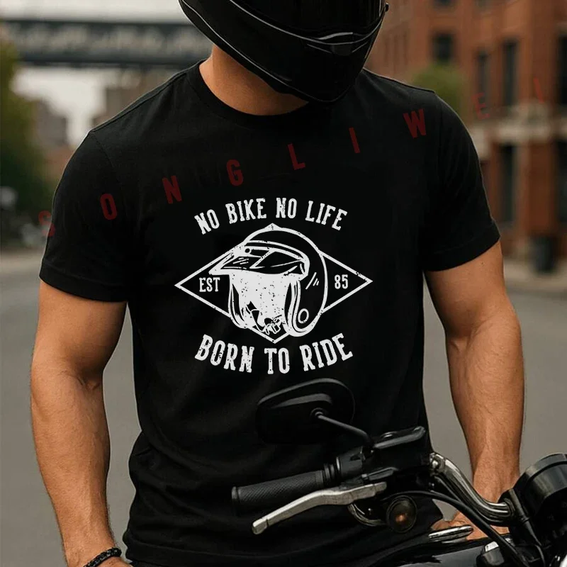 

No Bike No Life Born To Ride With Motorcycle Helmet Moto Tshirt Men's And Women's T-shirt Cotton Casual Short-sleeved Tops