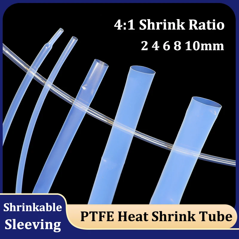 

1 - 10m PTFE Shrink Tube 4:1 Shrink Ratio 2mm 4mm 6mm 8mm 10mm High Temperature Insulated Shrinkage Sleeve for Wire Protect Wrap