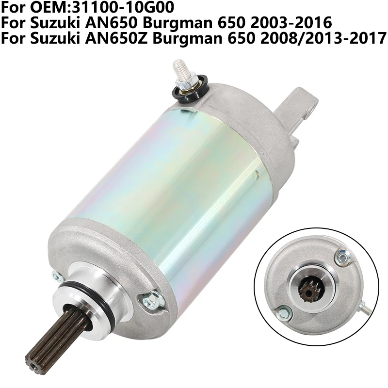 

31100-10G00 For Suzuki AN650Z Burgman 650 2008 2009 2010 2011 2012 2013-2017 Motorcycle Starter Motor