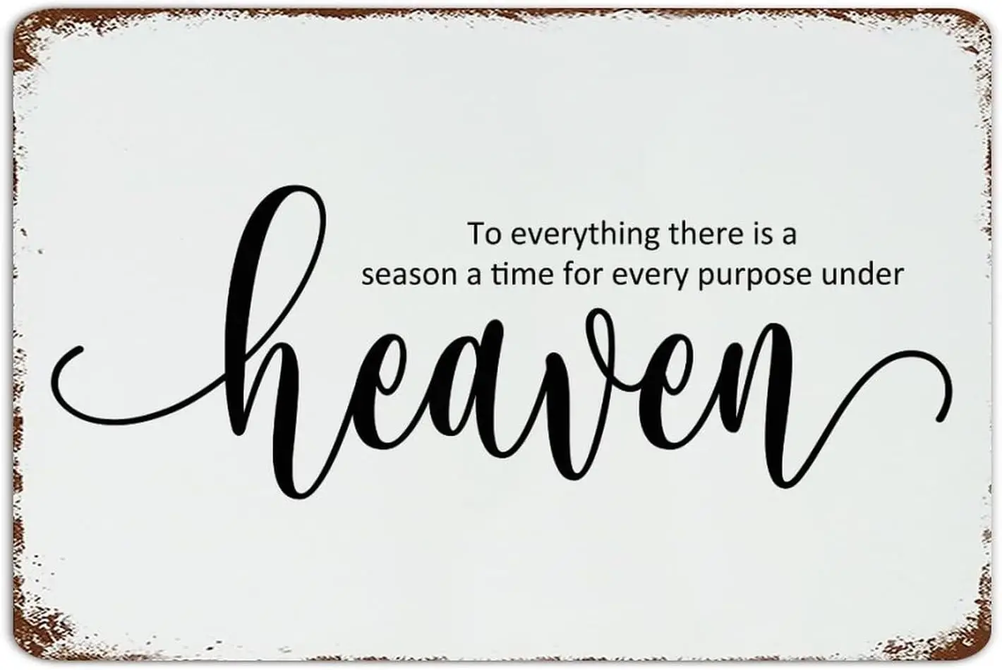 Autravelco to Everything There Is A Season A Time for Every Purpose Under Heaven 8x12 Inch Metal Sign Custom Shops Office Gate R