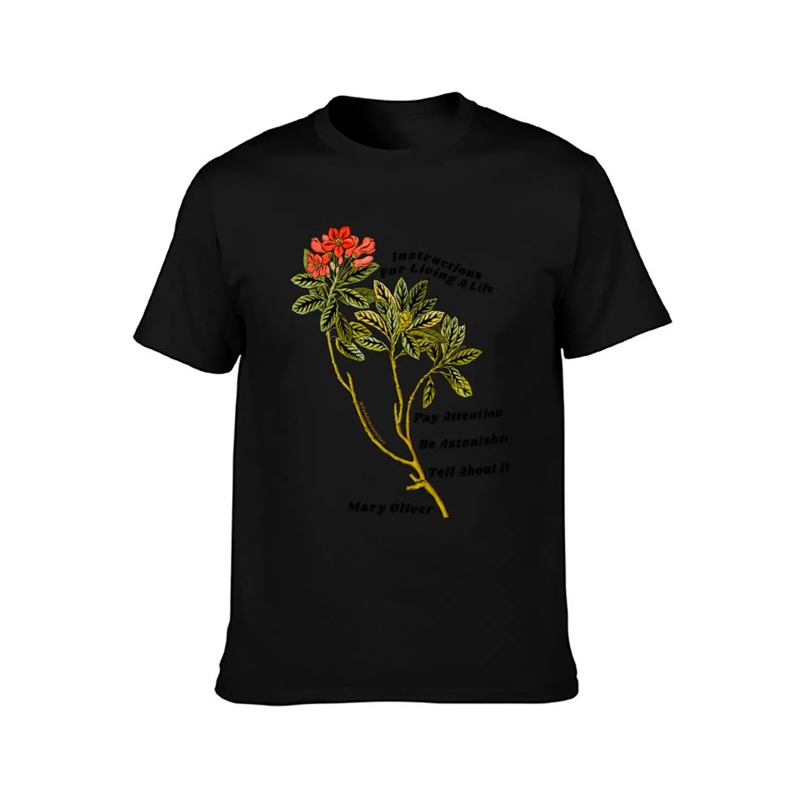 Mary Oliver: Instructions For Living A Life T-Shirt Summer Casual Cotton Tee Oversized Streetwear Tops Vintage Graphic Print