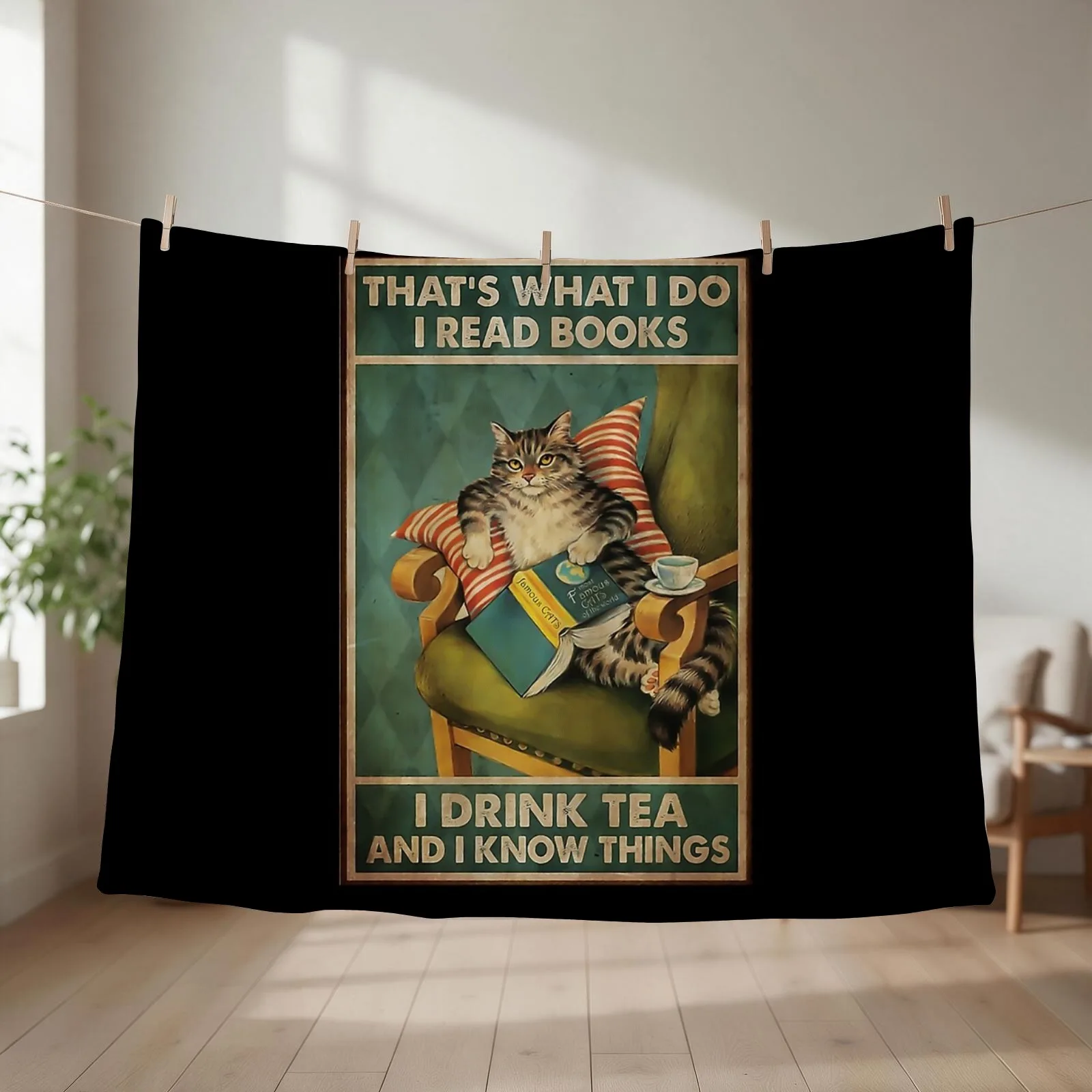 That's What I Do I Read Books i drink tea and know things cat lover gifts Throw Blanket