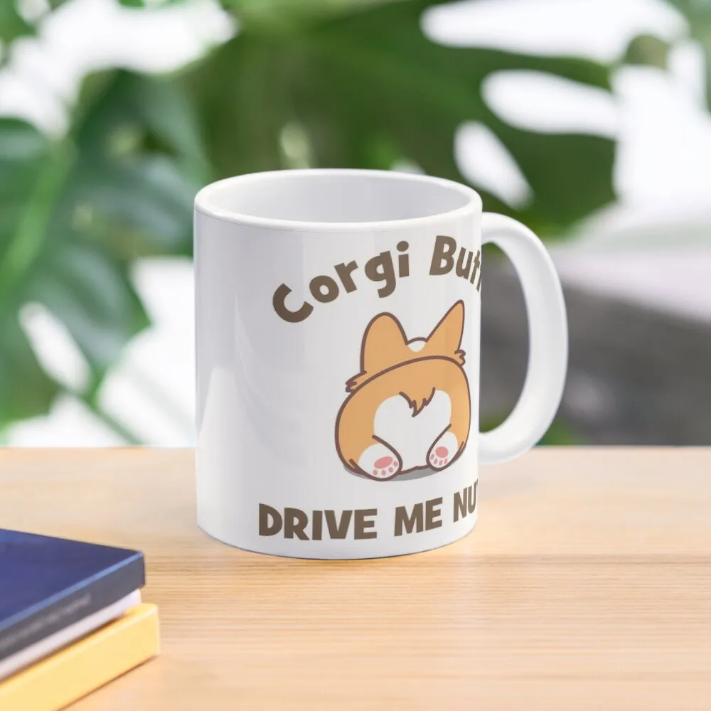 

Corgi Butts Drive Me Nuts Coffee Mug Mug Kawaii Ceramic Cup