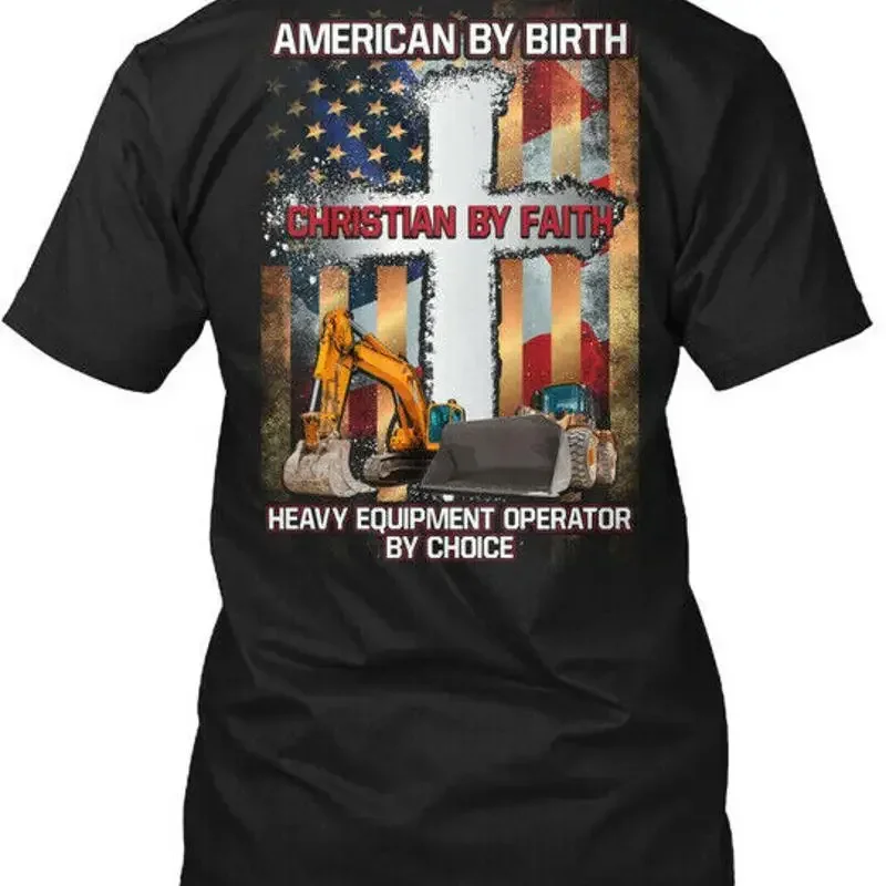 Premium Proud Heavy Equipment Operator American By T Shirt Made in USA S to 5XL