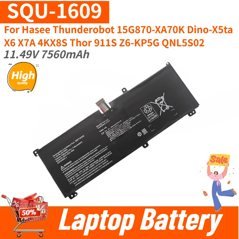 New 11.49V 7560mAh Laptop Battery SQU-1609 For Hasee Thunderobot 15G870-XA70K Dino-X5ta 4K X6 X7A X8S Thor 911S Z6-KP5G QNL5S02