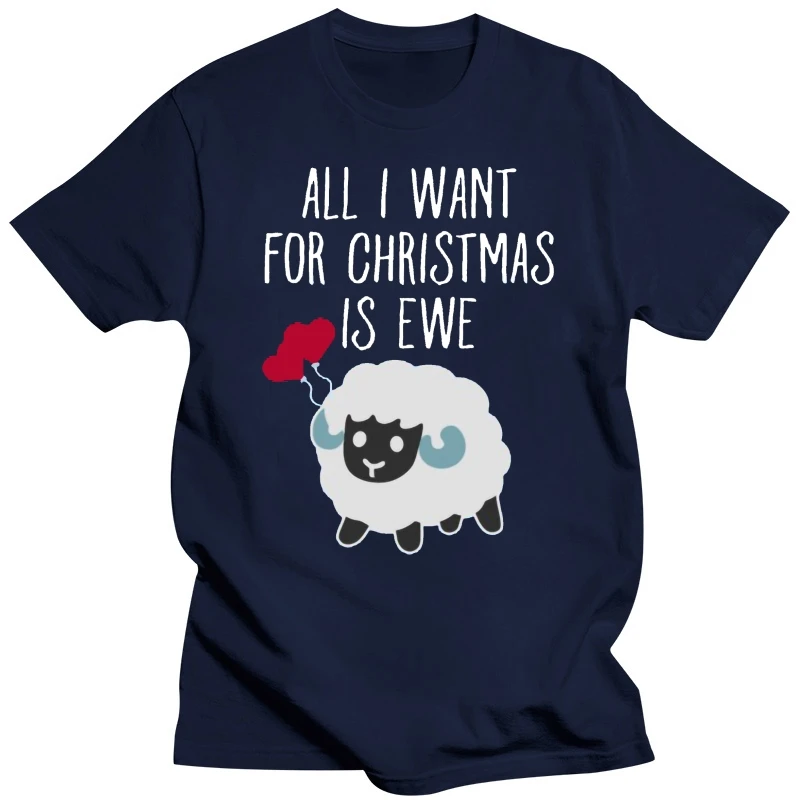 Funny All I Want For Christmas Is Ewe Funny Female Sheep T-Shirt Cool Black Female Boy Girl Tshirts Tee Tops