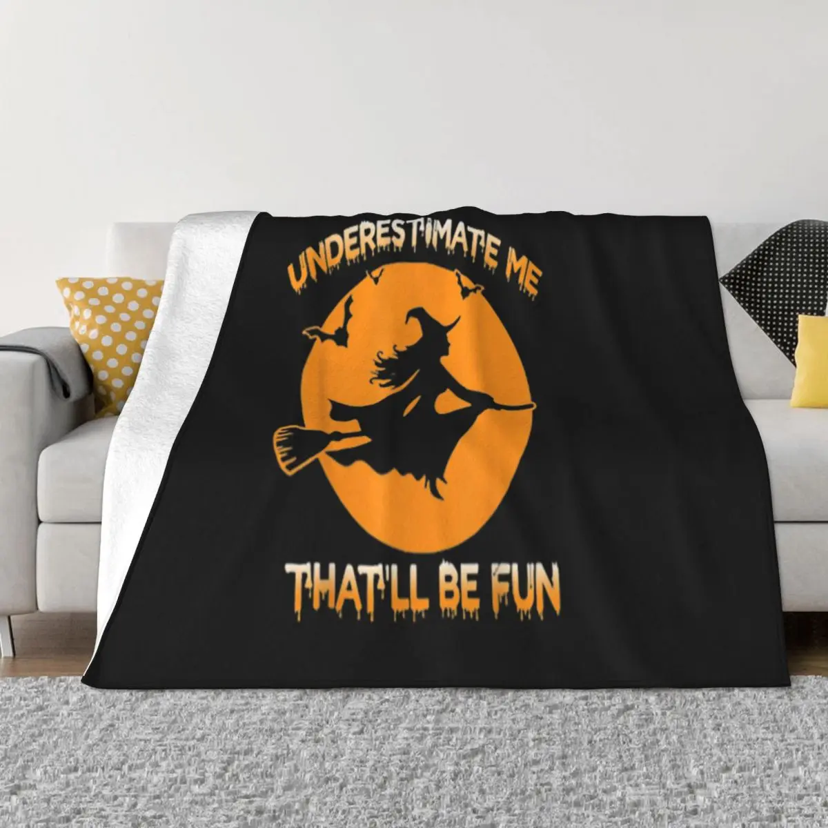 Funny Halloween Costume Underestimate Me Thatll Be Fun Witch Gift Slim Fit Retro Throw Blanket