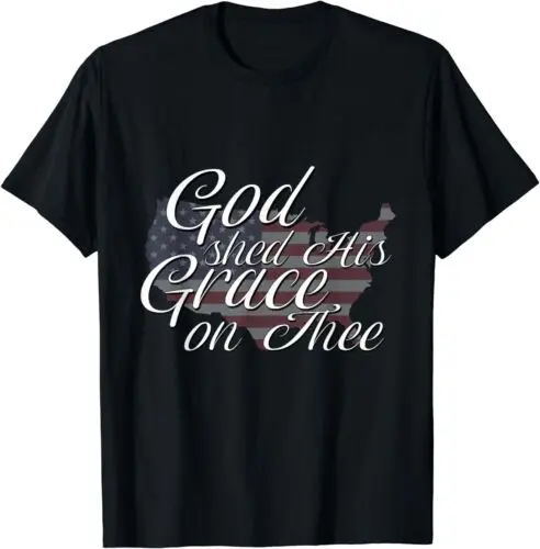 God Shed His Grace On Thee Perfect Religious Inspirational T-Shirt