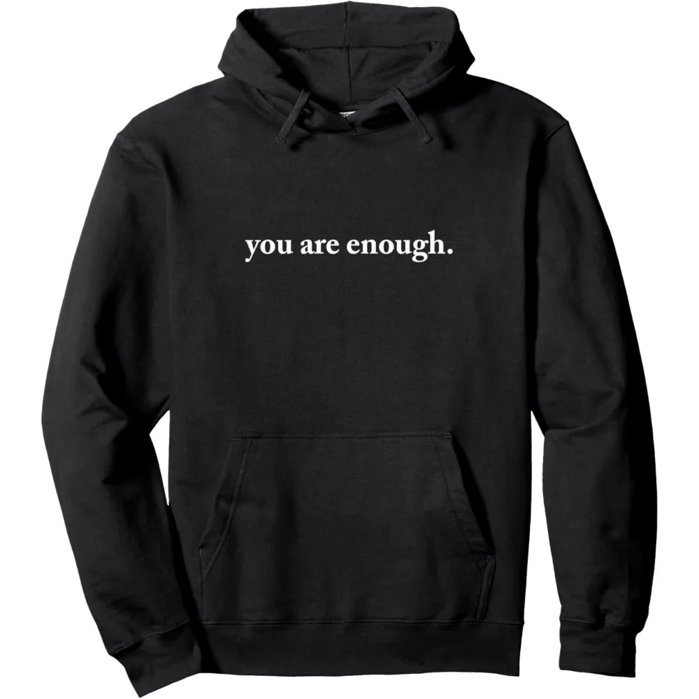 Dear Person Behind Me World Is A Better Place You Are Enough Unisex Pullover Hoodie Autumn and Winter Warm Long-sleeved Hoodies