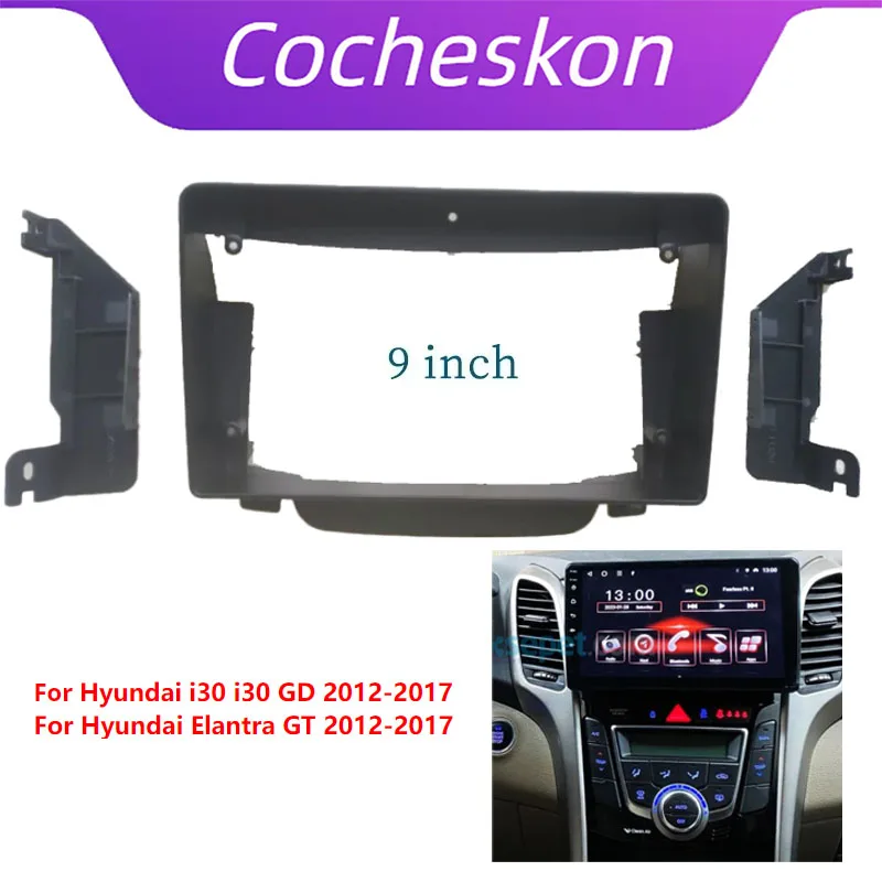 9 Inch Car Frame Fascia Adapter Android Radio Dash Fitting Panel Kit For Hyundai i30 GD Elantra GT i-30 2012-2017