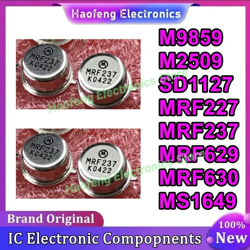 

10PCS M9859 M2509 SD1127 MRF227 MRF237 MRF629 MRF630 MS1649 New Original in stock