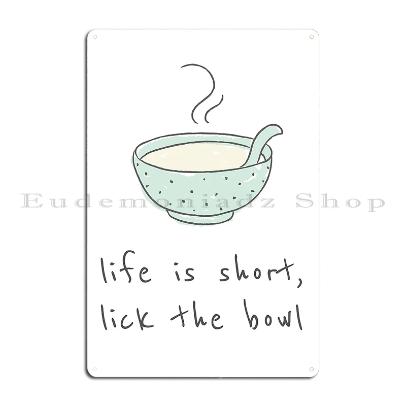 Life Is Short Lick The Bowl Yoga Mantra Metal Sign Wall Decor Decoration Designing Club Customized Tin Sign Poster