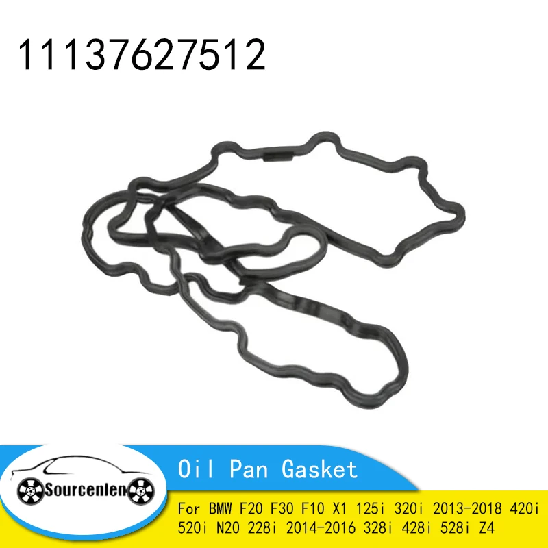 

11137627512 Engine Oil Pan Gasket For BMW F20 F30 F10 X1 125i 320i 2013-2018 420i 520i N20 228i 2014-2016 328i 428i 528i Z4