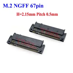 2-10PCS M.2 NGFF 67pin H=2.15mm Pitch 0.5mm M-key interface socket SSD socket
