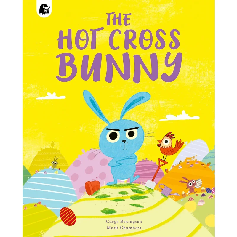 The Hot Cross Bunny Carys Bexington Mark A Chambers Happy Yak 9780711283015 Book
