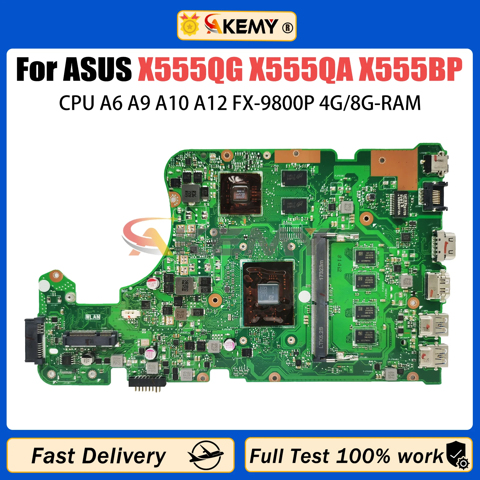 

AKEMY X555QG Laptop Motherboard For Asus X555QA X555Q X555B X555BP K555B X555BA Mainboard A6 A9 A10 A12 FX-9800P CPU 4G/8G-RAM