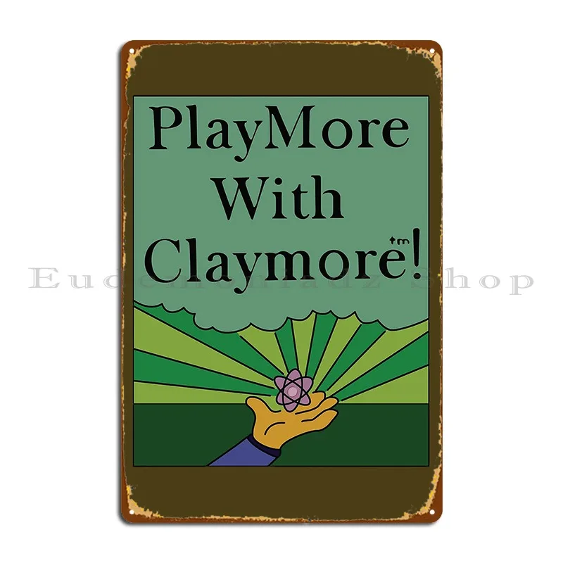 Playmore With Claymore Metal Plaque Home Printed Wall Decor Cinema Club Tin Sign Poster