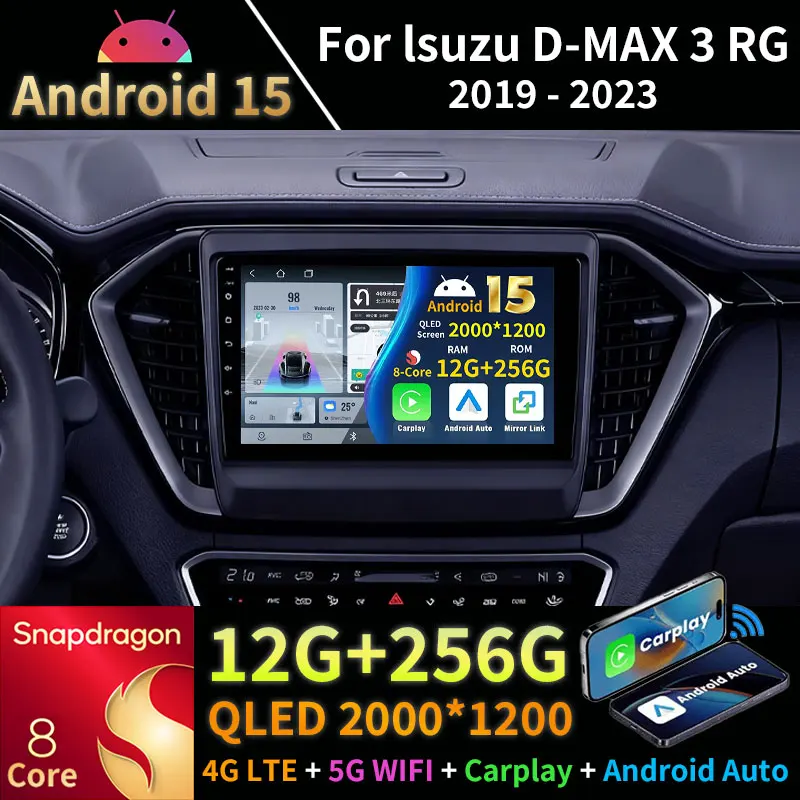 Android 15 Car Radio For lsuzu D-MAX 3 RG 2019 - 2023 GPS Multimedia Player Navi Head Unit Stereo Wireless Carplay Auto DSP QLED