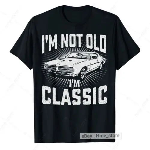 

Not Old I'm Classic Vintage Car Lover T-shirt Gifts for Dad Husband Grandpa Papa