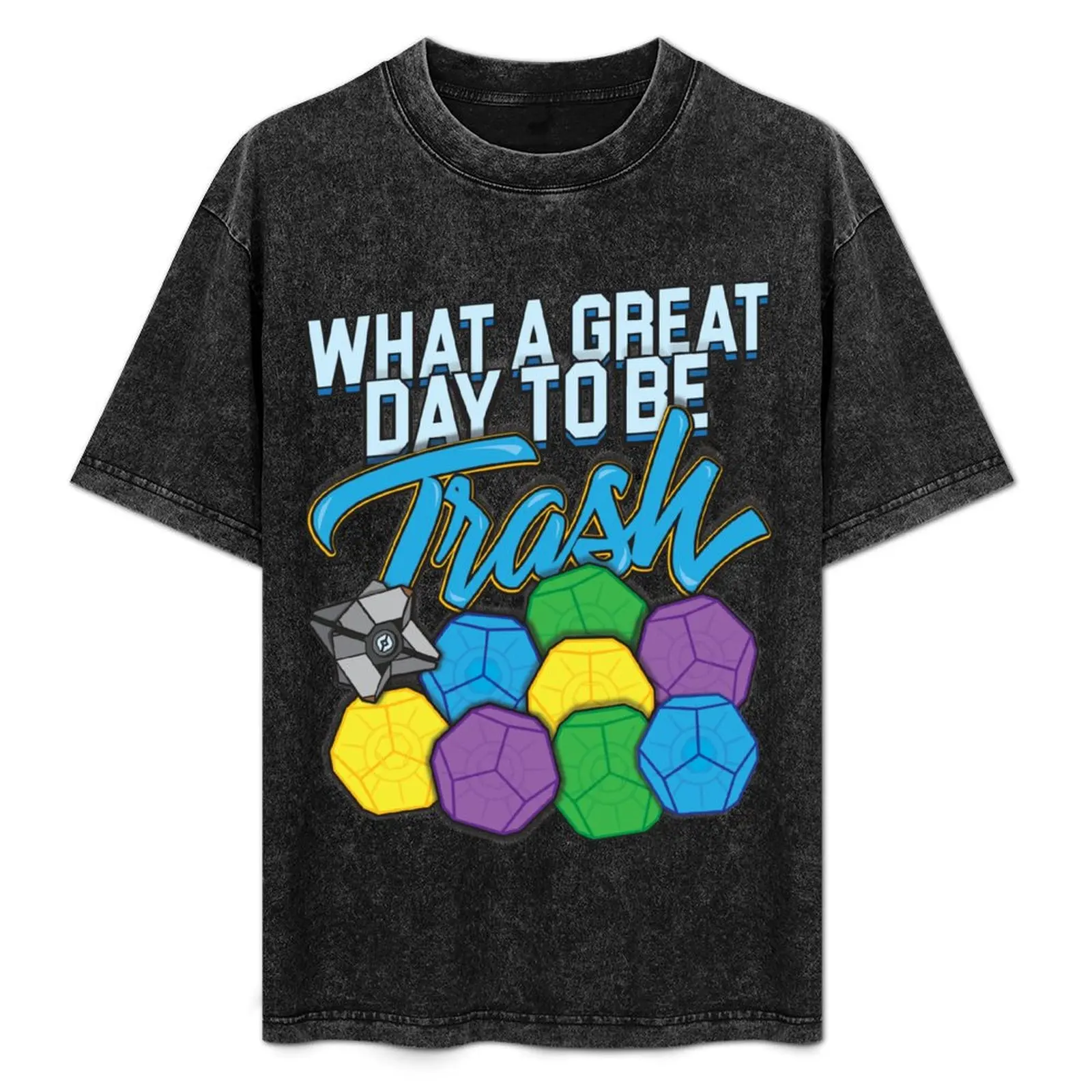 

A Great Day to Be Trash T-Shirt Quick Dry Light Sports T-Shirt