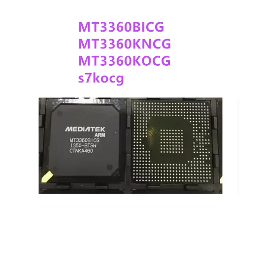 MT3360BICG MT3360KNCG MT3360KOCG BGA chip car navigation s7 main control