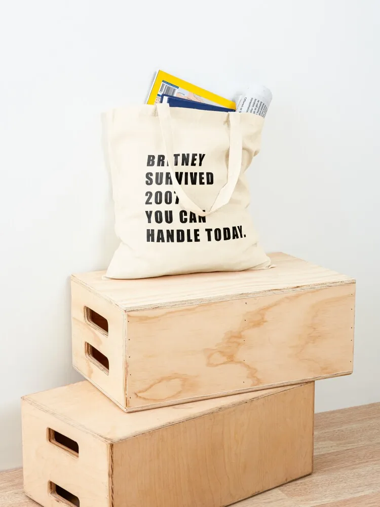 Britney survived 2007.You can handle today. Tote Bag Canvas stote bag women bag tote woman Shopper handbag