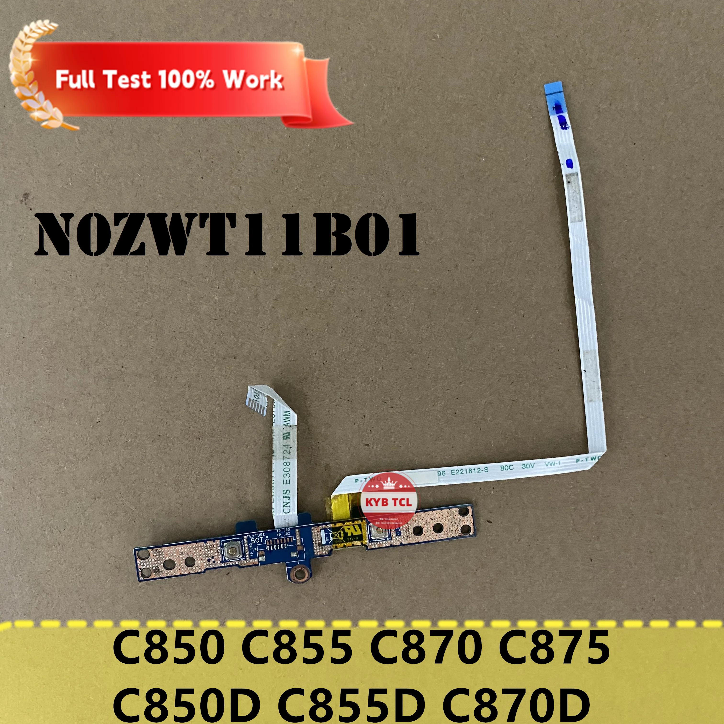 

For Toshiba Satellite C855-1U7 C850 C855 C870 C875 C850D C855D C870D Laptop Touchpad Button Board W/ Cable N0ZWT11B01 Notebook