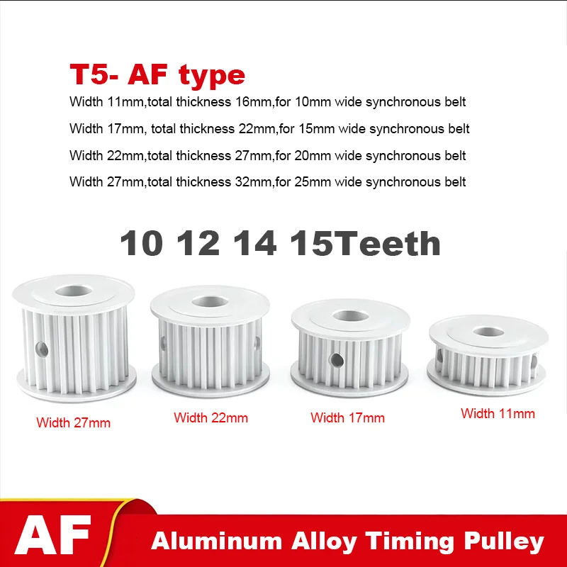 1Pcs T5 AF Aluminum Alloy Timing Pulley 10 12 14 15Teeth Bore 5-12mm Keyway 3/4mm Synchronous Wheel for Width 10/15/20/25mm Belt