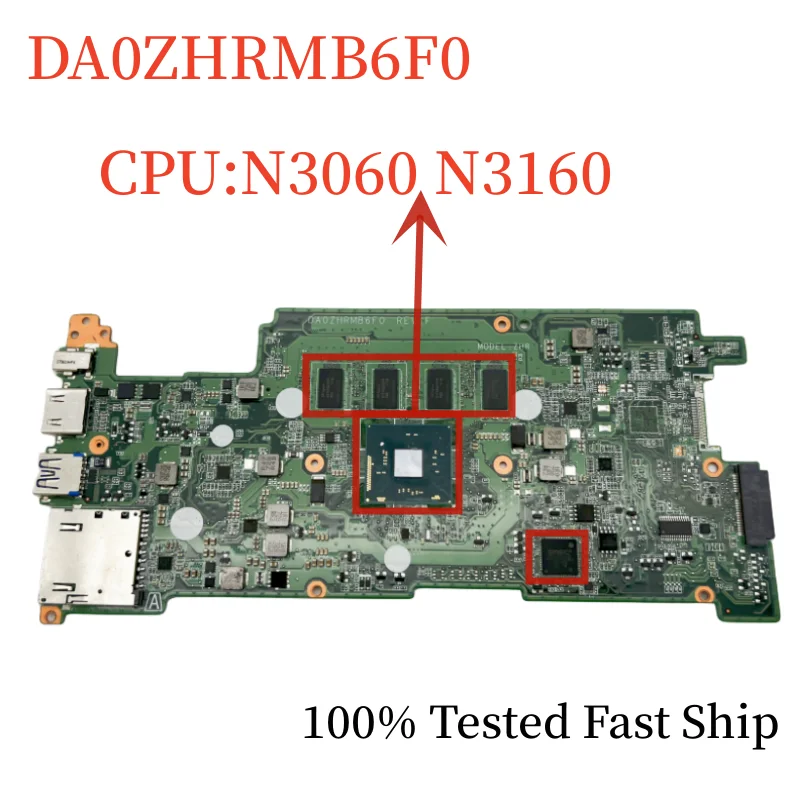 

Материнская плата DA0ZHRMB6F0 для ноутбука Acer Chromebook CB5-132T C738T с процессором N3060 N3160, 100% протестирована