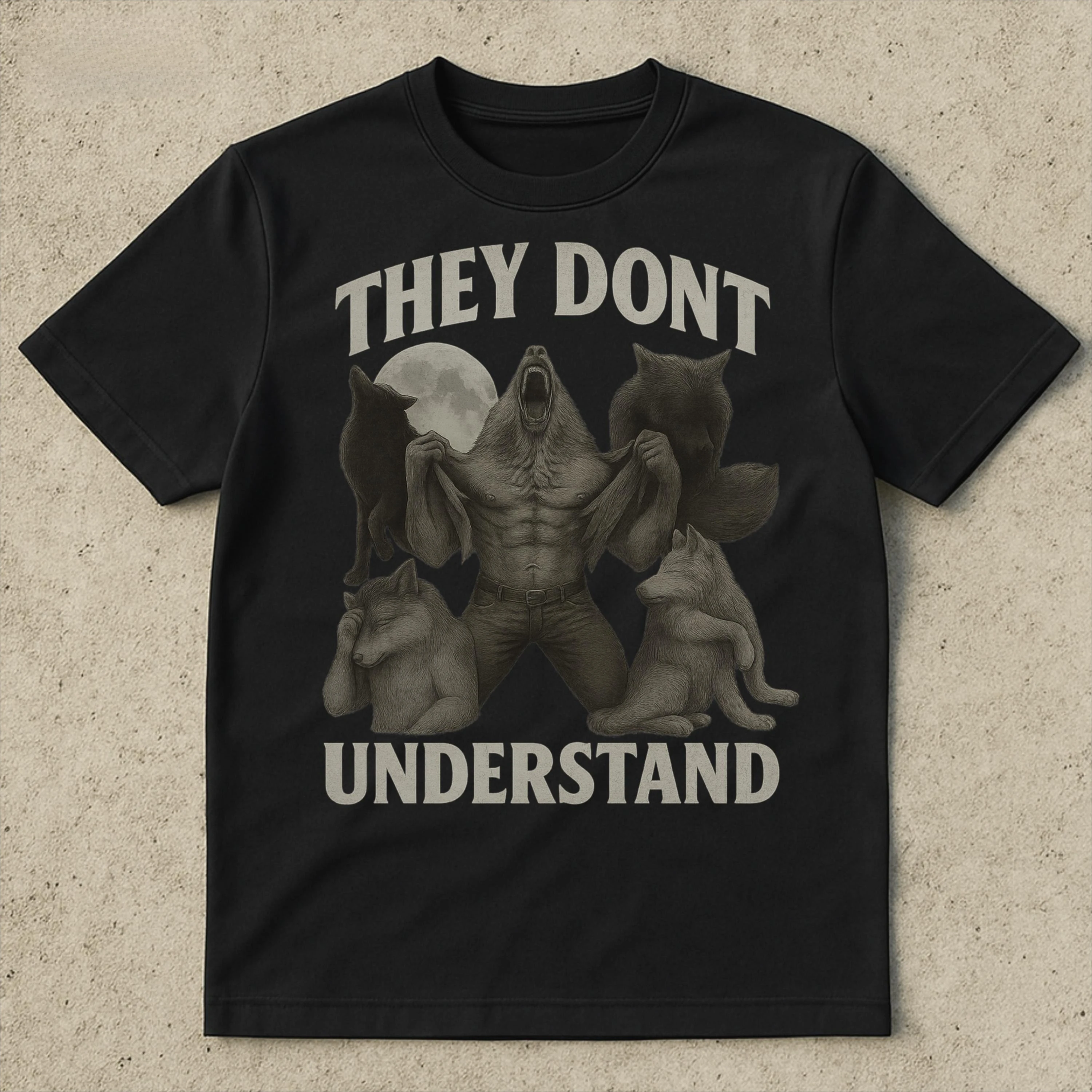 

They Don't Understand Funny Werewolf Meme T-Shirt Men's and Women's Short Sleeve Cotton Tees Summer Shirt Y2k Tops Men Clothing