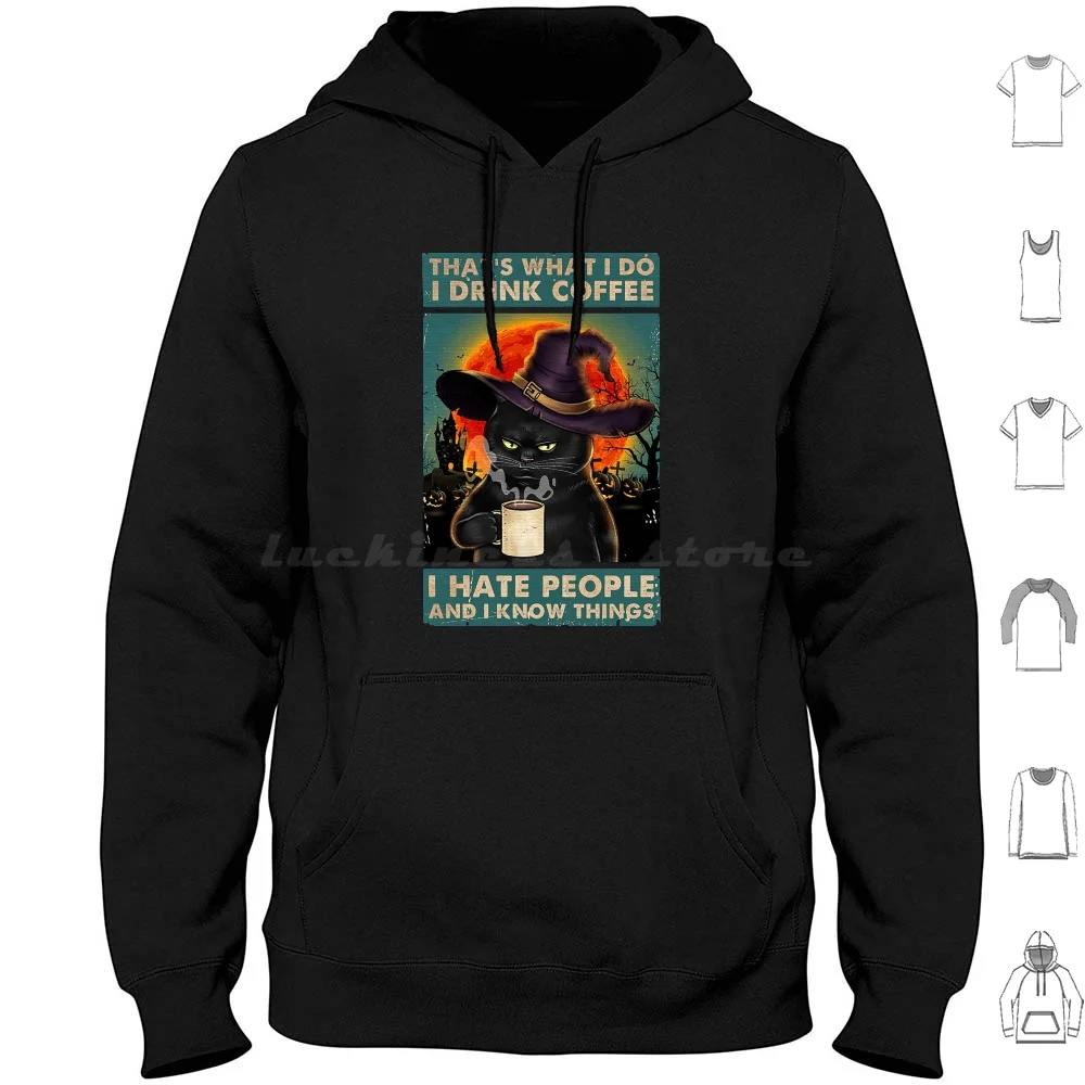Witch That's What I Do I Drink Coffee I Hate People And I Know Things Hoodie Cotton Long Sleeve Vintage Retro Mens Grandpa