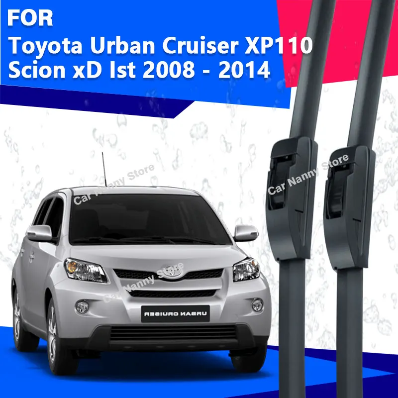 

Щетки лобового стекла для Toyota Urban Cruiser XP110 Scion xD Ist 2008-2014, автомобильные дворники, резиновая полоса, мягкие стеклоочистители