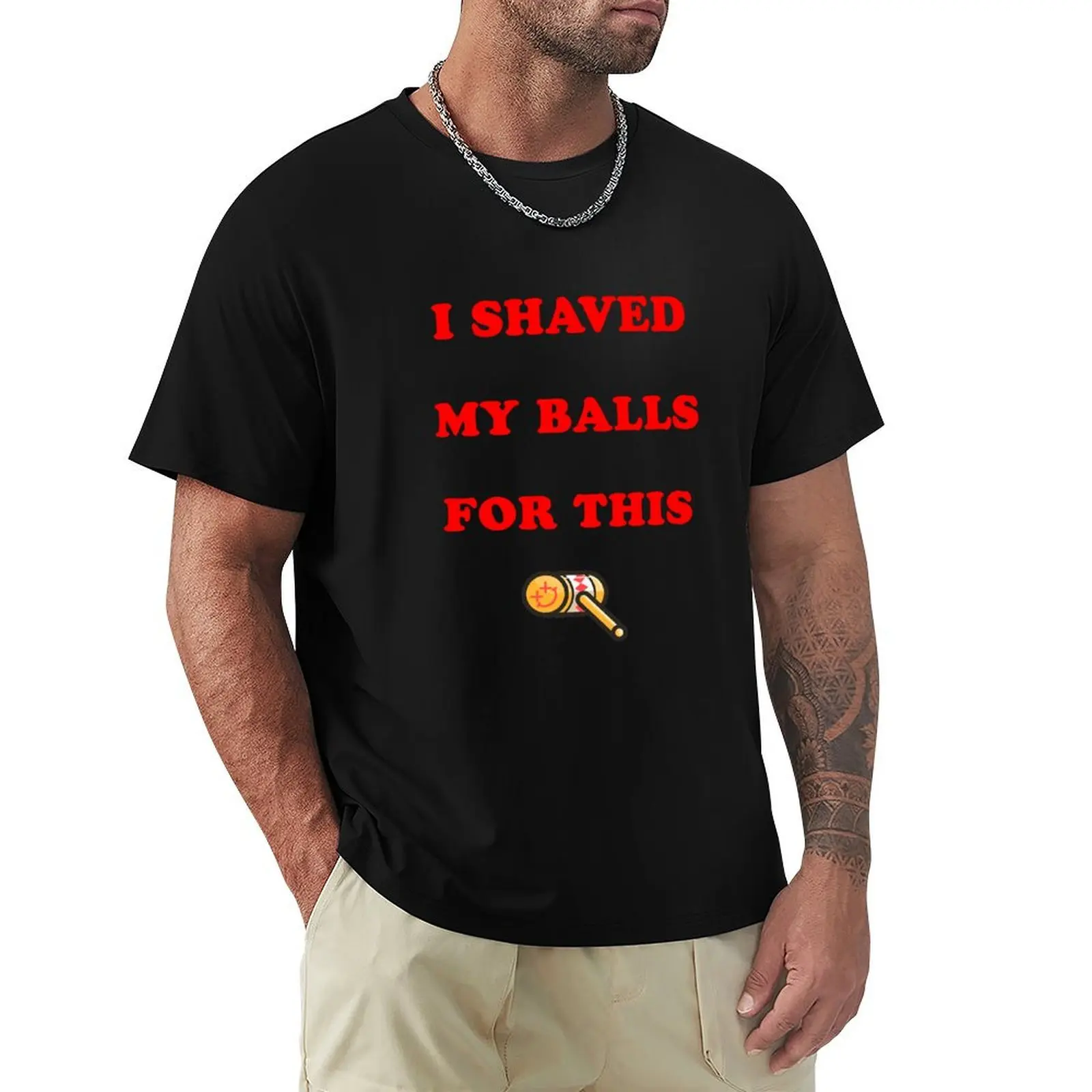 i shaved my balls for this T-Shirt anime t shirts oversize T-Shirt