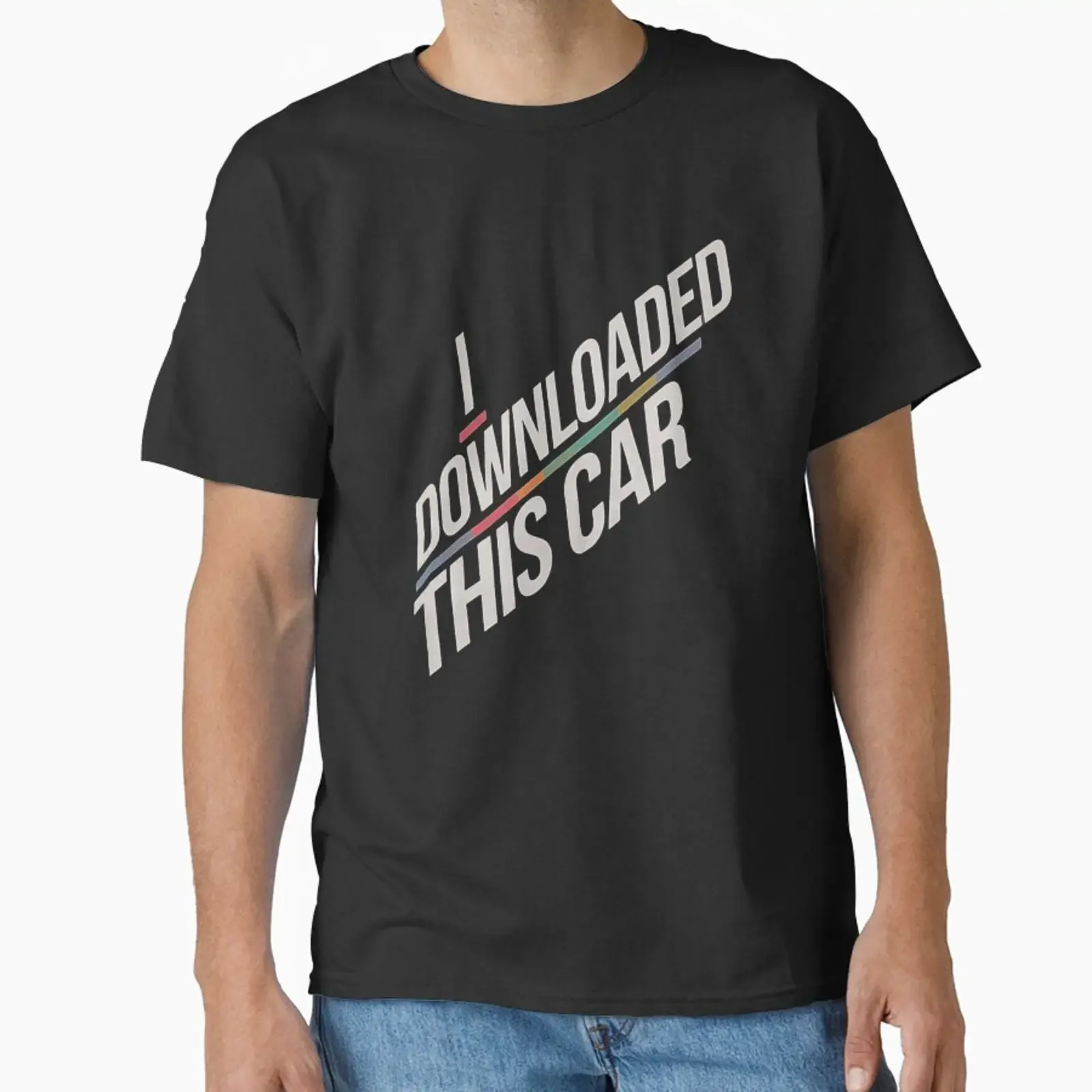 I Downloaded This Car Funny Piracy Meme Design Classic T Shirt vintage Washed Versatile Comfortable homme Soft fashion