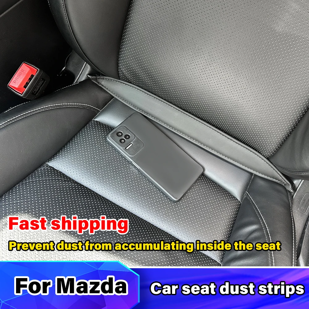 

Car Seat Gap Filler Strip For Mazda 2 3 6 BT-50 CX-3 CX-30 CX-5 CX-60 CX-8 CX-9 323 Axela CX-7 CX-90 MX-30 MX-5 RX-7 RX-8 Parts