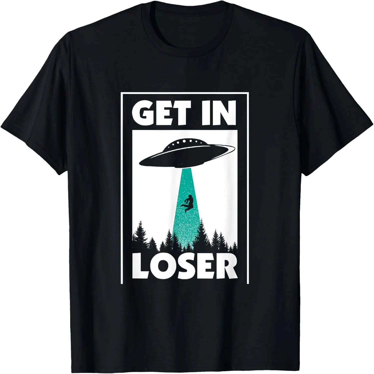 Funny Get in Loser Alien T-Shirt Aliens Extraterrestrial tee T-Shirt Cotton t-shirt, Vintage t-shirt,