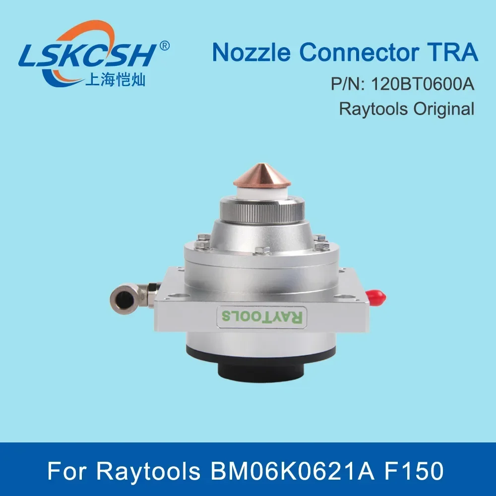 LSKCSH Original Raytools BM06K F150 Nozzle Connector TRA 120BT0600A for Raytools Fiber Laser Cutting Head BM06K0621A