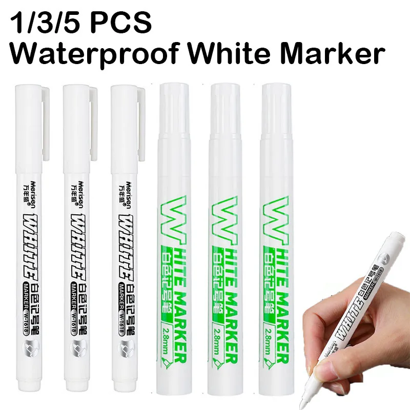 1/3/5 Pcs Waterproof White Marker Pen Alcohol Paint Oily Tire Painting Graffiti Pens Permanent for Fabric Wood Leather Marker