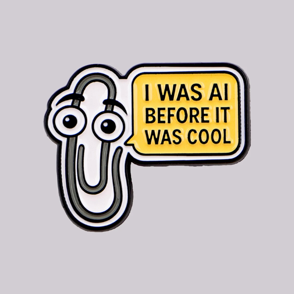 I WAS AI BEFORE IT WAS COOL Enamel Pin Quotes Brooch Lapel Pins Badge on Backpack Clothing Accessories Fashion Jewelry Gifts