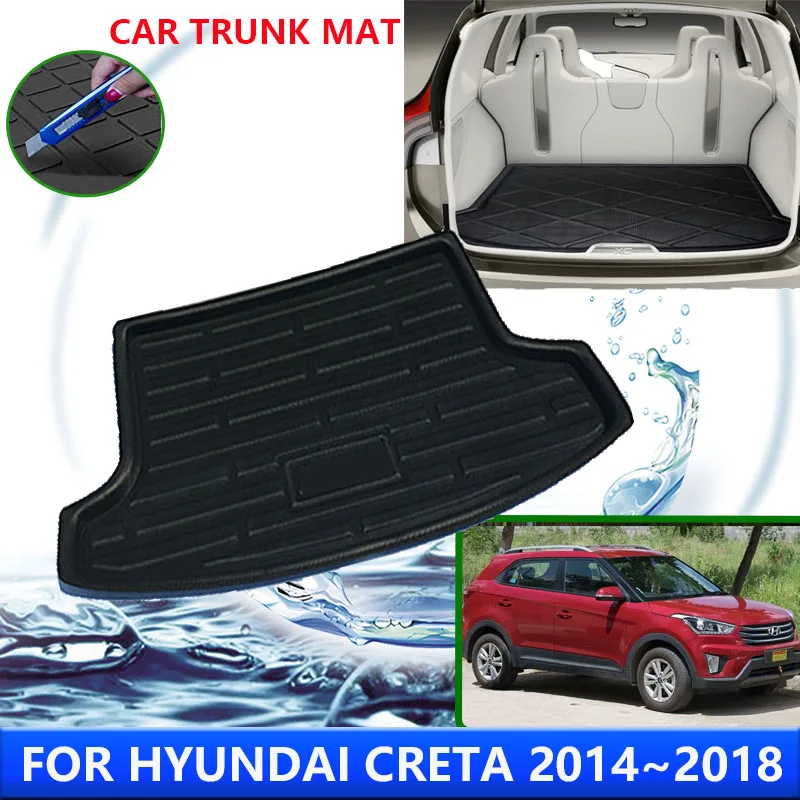 

For Hyundai Creta Cantus GS GC 2014~2018 2015 2016 Car Rear Trunk Protector Pads Waterproof Liner Anti-Fouling Mats Accessories